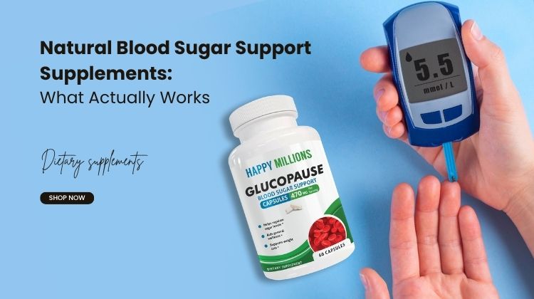 Blood Sugar Support Supplements: Natural Ways to Maintain Glucose Levels