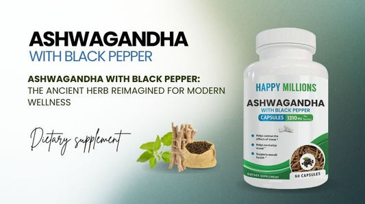 Ashwagandha with Black Pepper: Your Complete Guide to Stress Relief and Enhanced Wellness